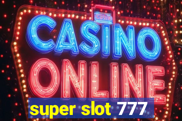 super slot 777