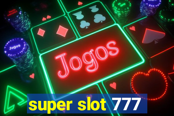 super slot 777