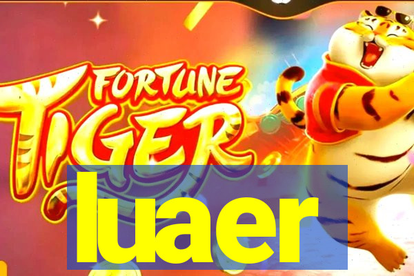 luaer