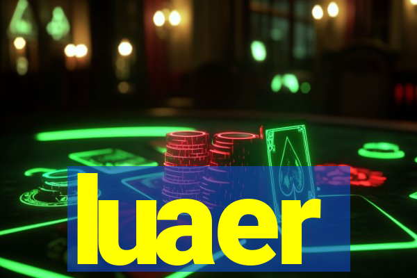 luaer