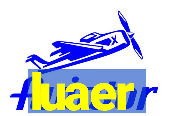 luaer