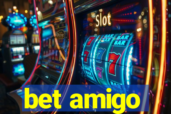 bet amigo