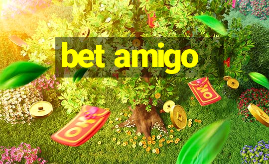 bet amigo