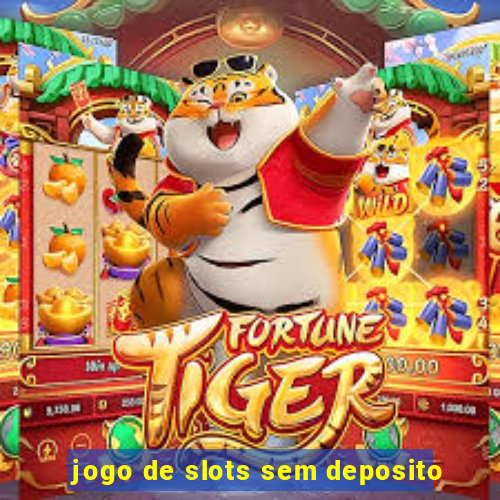 jogo de slots sem deposito