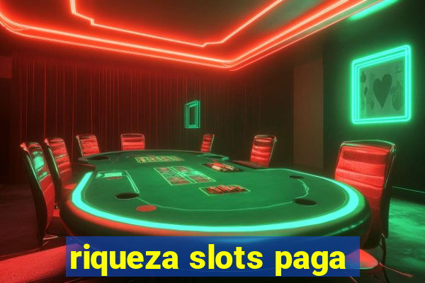 riqueza slots paga