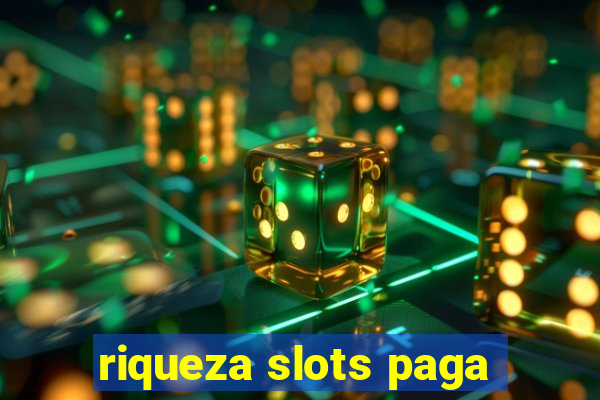 riqueza slots paga