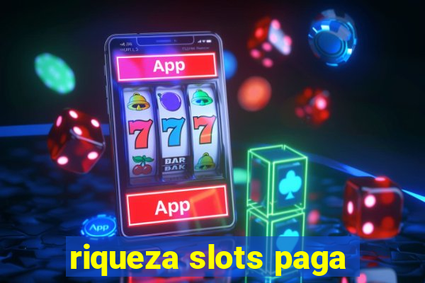 riqueza slots paga