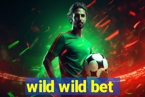 wild wild bet