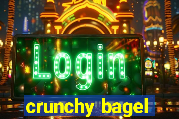 crunchy bagel