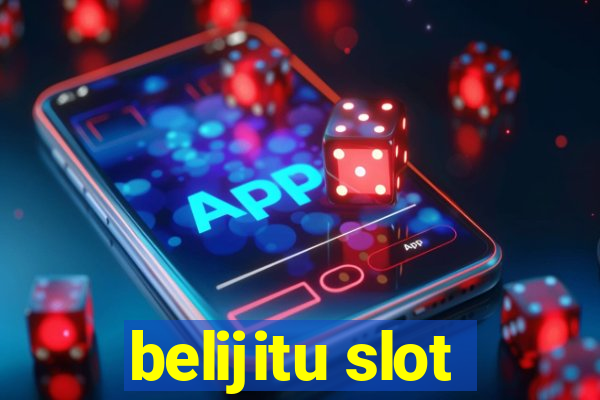 belijitu slot