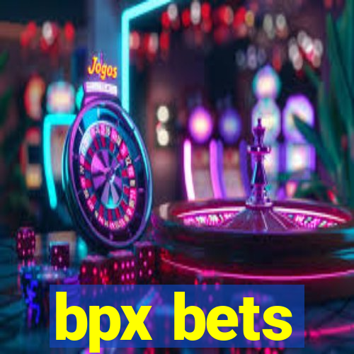 bpx bets