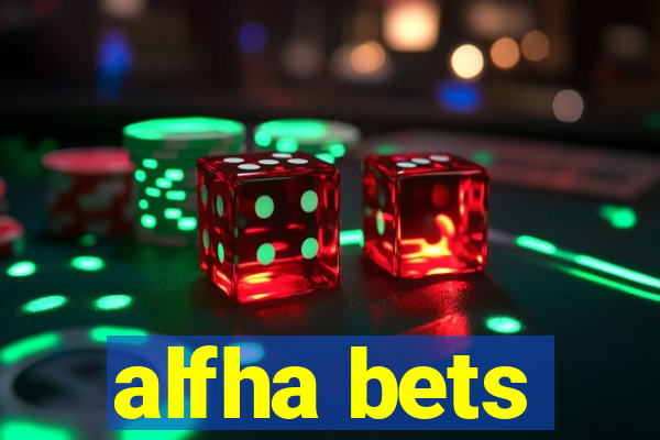 alfha bets