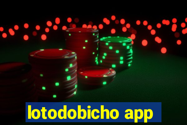 lotodobicho app