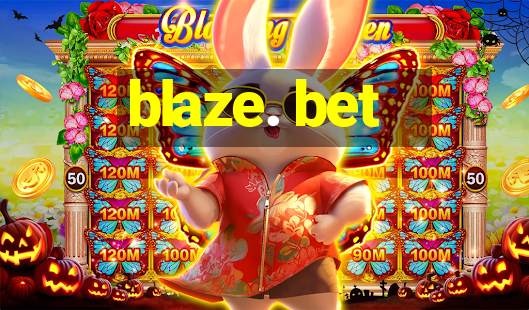 blaze. bet