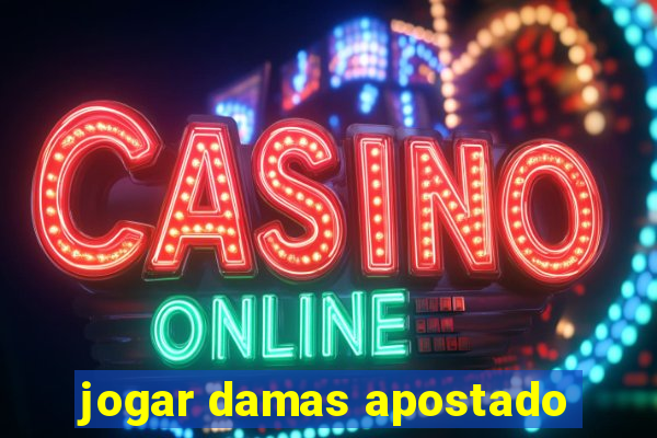 jogar damas apostado