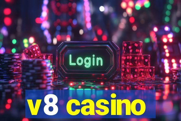 v8 casino