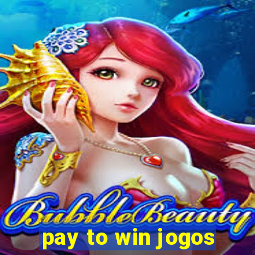 pay to win jogos