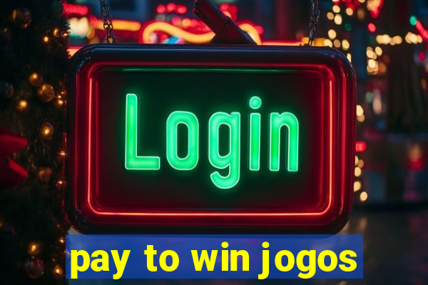 pay to win jogos