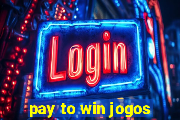 pay to win jogos