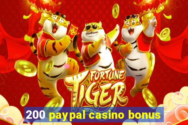 200 paypal casino bonus