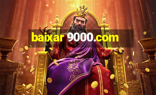 baixar 9000.com