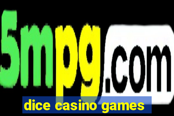 dice casino games