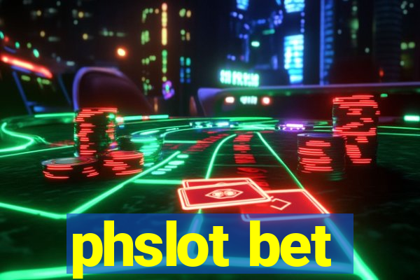 phslot bet