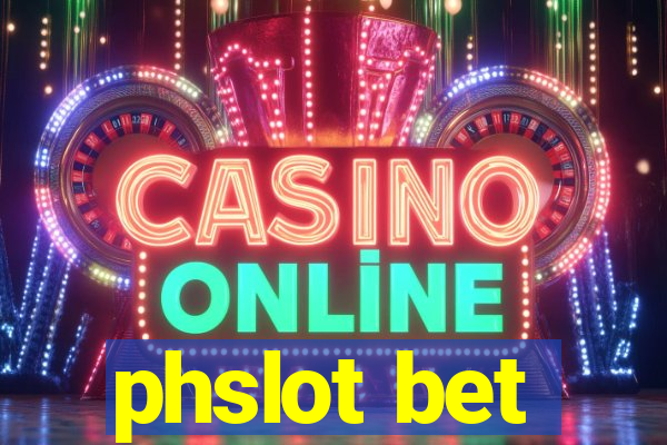 phslot bet