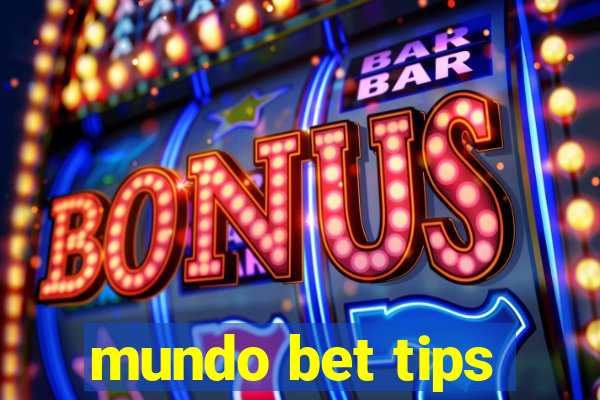 mundo bet tips