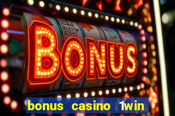 bonus casino 1win como usar