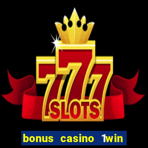 bonus casino 1win como usar