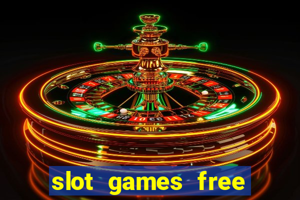 slot games free with bonus