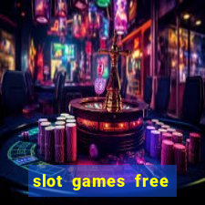 slot games free with bonus