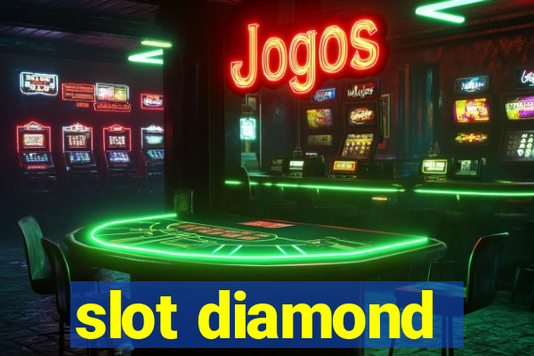 slot diamond