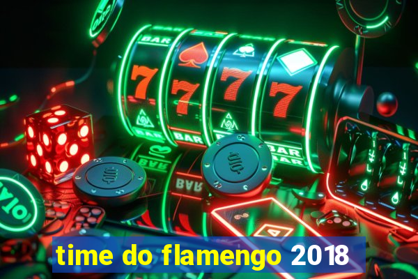 time do flamengo 2018