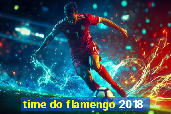 time do flamengo 2018