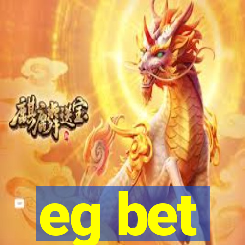 eg bet