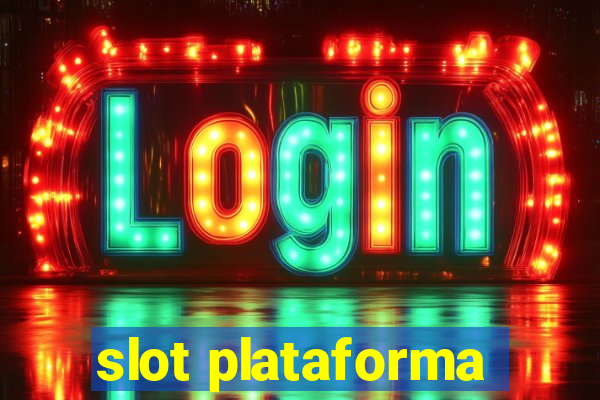 slot plataforma