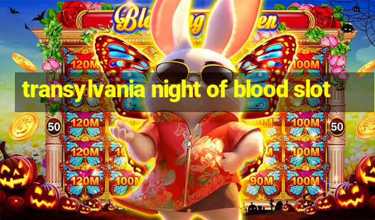 transylvania night of blood slot