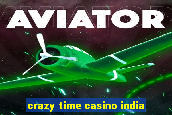 crazy time casino india