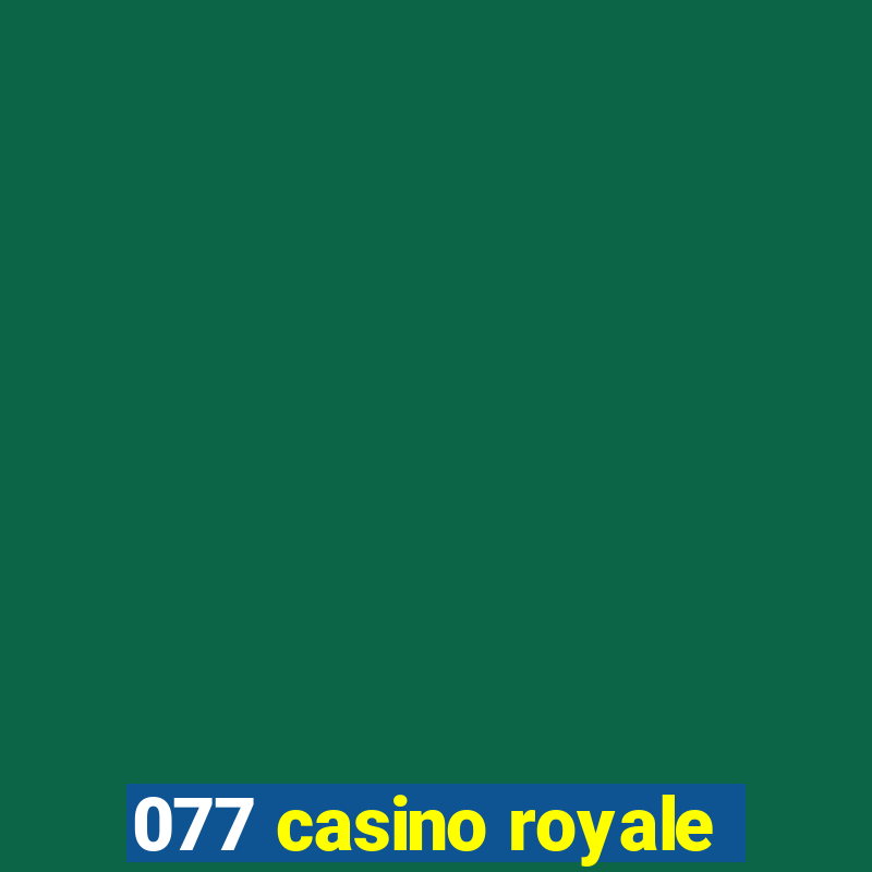 077 casino royale