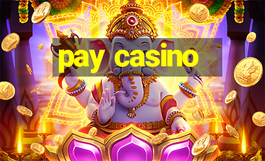 pay casino