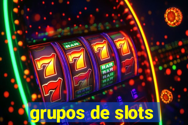 grupos de slots