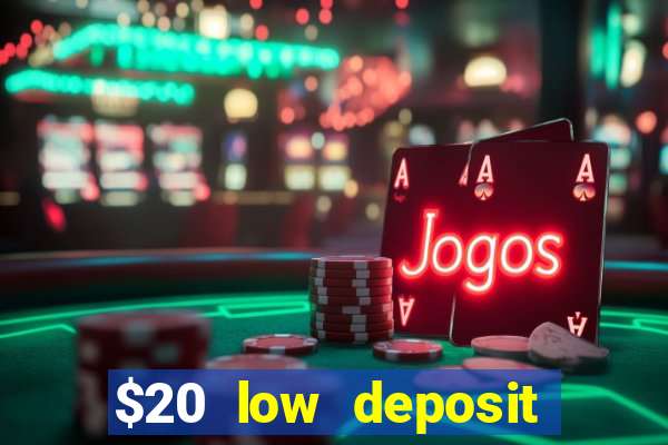 $20 low deposit casinos in nz