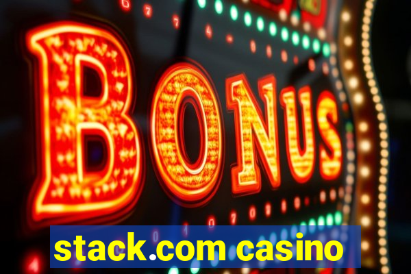 stack.com casino