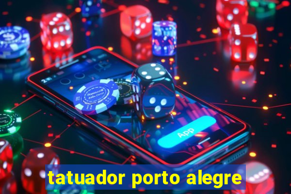 tatuador porto alegre