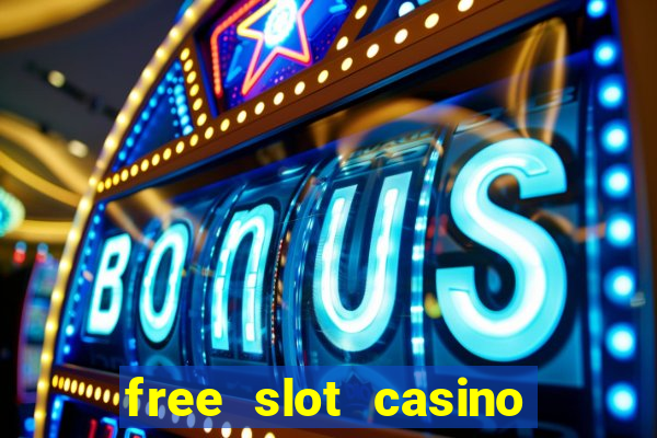 free slot casino games with bonus