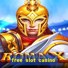 free slot casino games with bonus