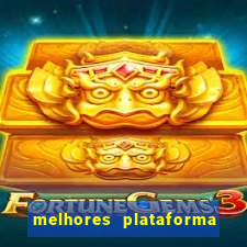 melhores plataforma jogo do tigre