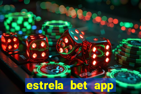 estrela bet app login entrar